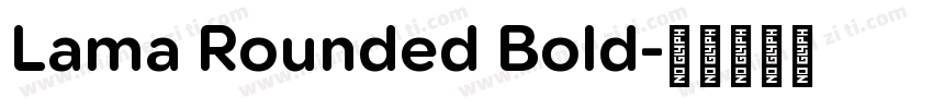 Lama Rounded Bold字体转换
